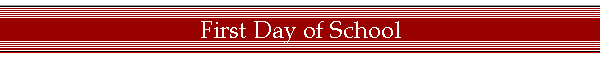 First Day of School