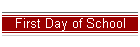 First Day of School
